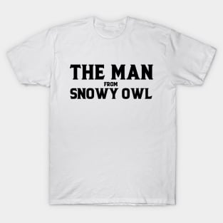 The Man From Snowy Owl T-Shirt